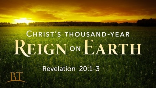 The Reign of Christ Rev. 20