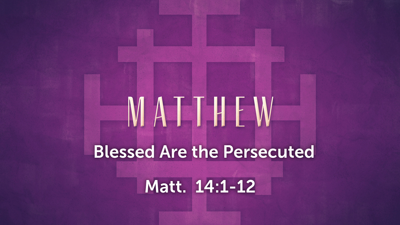 ‎Blessed Are the Persecuted - Faithlife Sermons