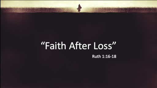 (10/18/20) Faith After Loss