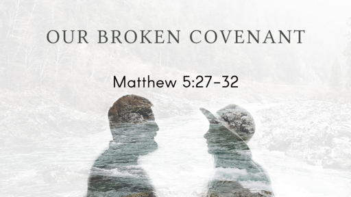 Our Broken Covenant
