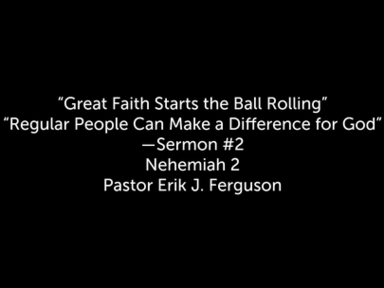 10/18/2020 - Great Faith Starts the Ball Rolling