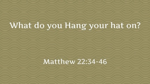 Where do you hang  your hat?