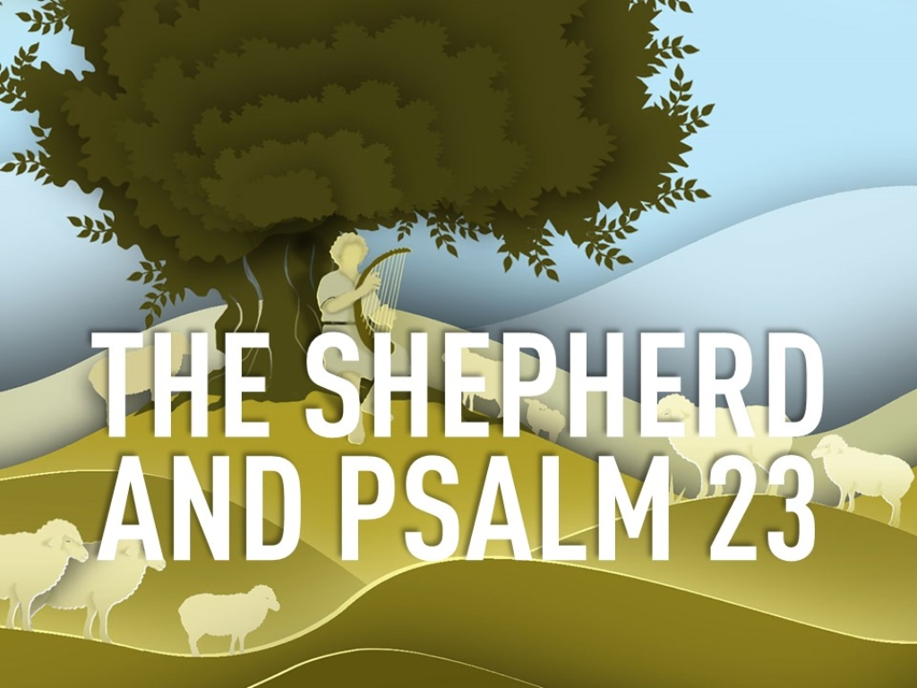 The Shepherd And Psalm 23 Logos Sermons