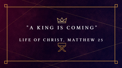 "A King is Coming"