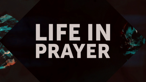 "Life in Prayer" (1of1)