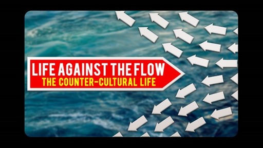 Life Against The Flow: The Counter-Cultural Life (1 Peter 2:13-25)