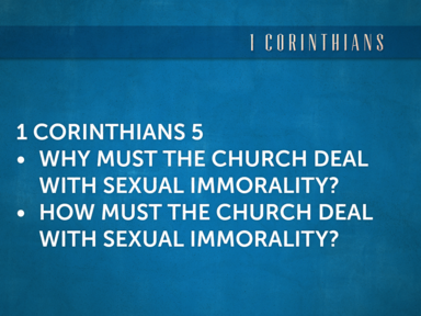 1 Corinthians 5: Dealing With Immorality in the Church