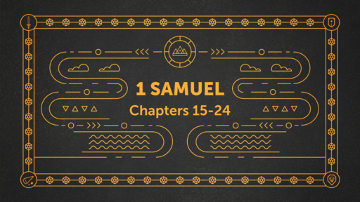 1 Samuel 15-24