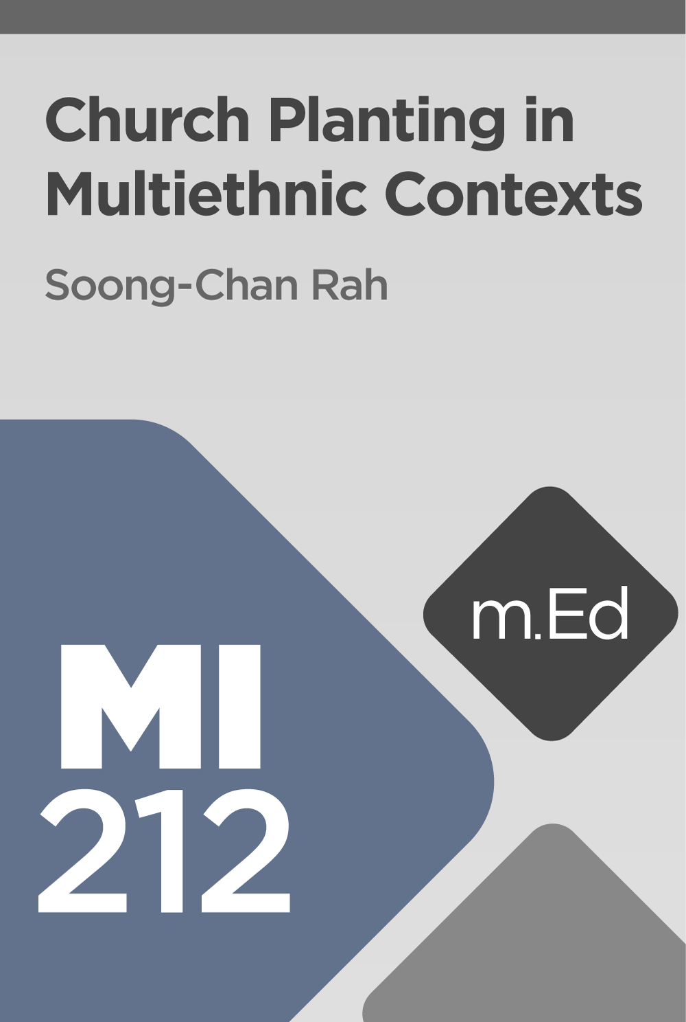 Mobile Ed: MI212 Church Planting in Multiethnic Contexts (4 hour course)