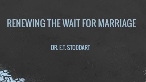 Renewing the wait for Marriage