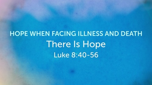Hope When Facing Illness and Death