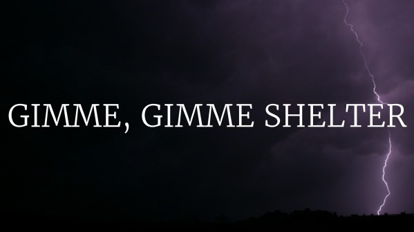 Gimme, Gimme Shelter - Logos Sermons