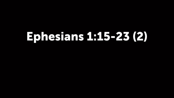 Ephesians 1 15 23 2 Faithlife Sermons Ephesians 1 15 23 2 Faithlife Sermons