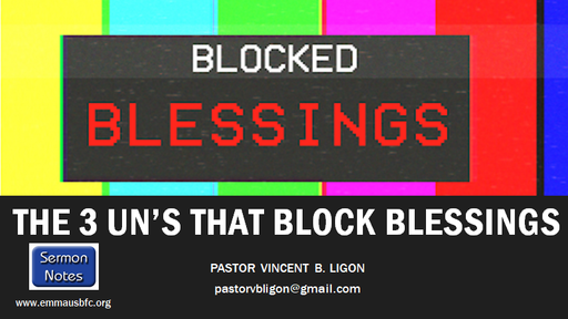BLOCKED BLESSINGS - PART 2 - Pastor Vincent B. Ligon