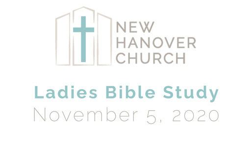 Ladies Bible Study - 11/5/2020