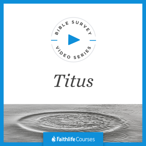 Bible Survey Video Series: Titus