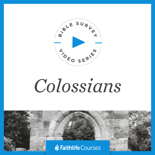 Bible Survey Video Series: Colossians