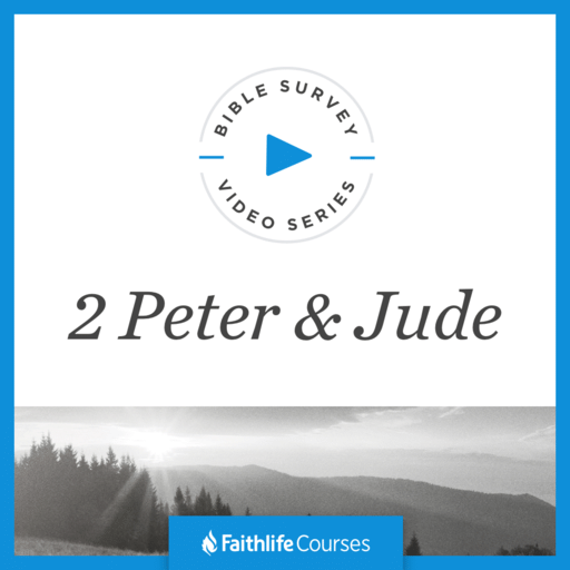 Bible Survey Video Series: Jude and 2 Peter