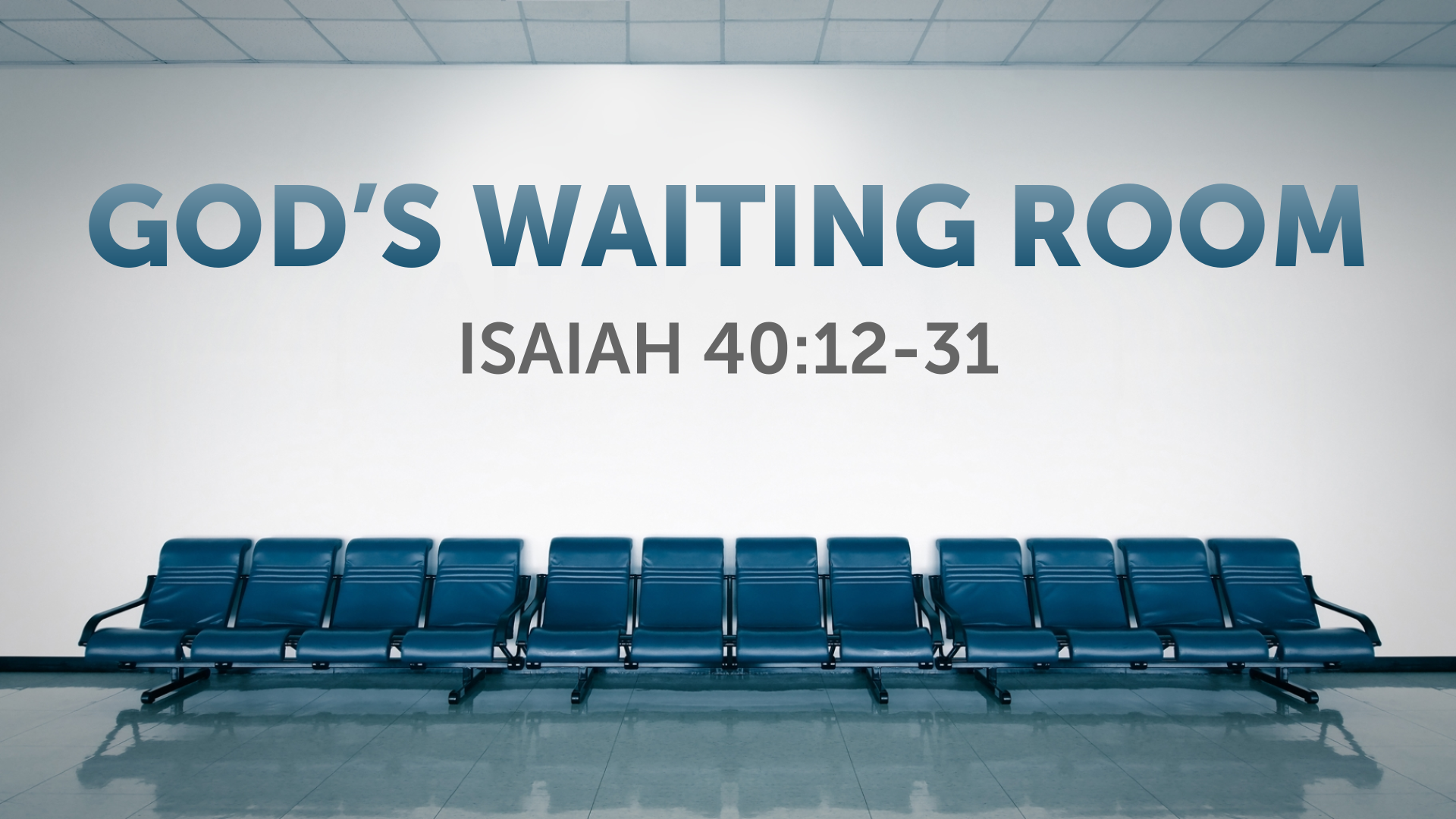 2020 06 14 Isaiah 40 25 31 Gods Waiting Room 3 Logos Sermons 