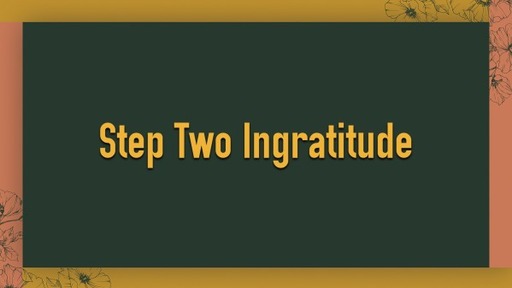 Step Two Ingratitude