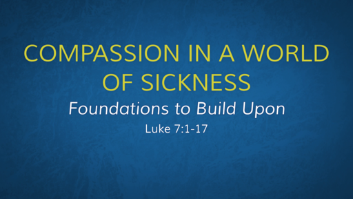 Compassion in a World of Sickness