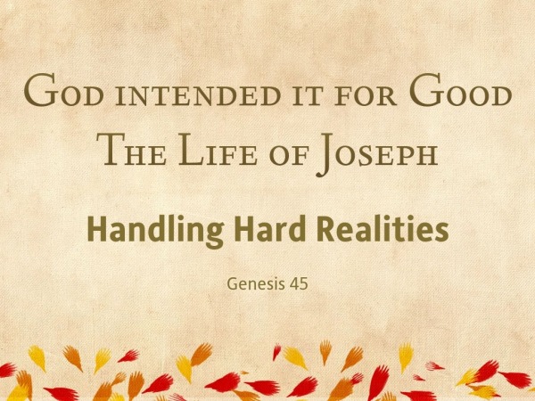 genesis-45-handling-hard-realities-faithlife-sermons