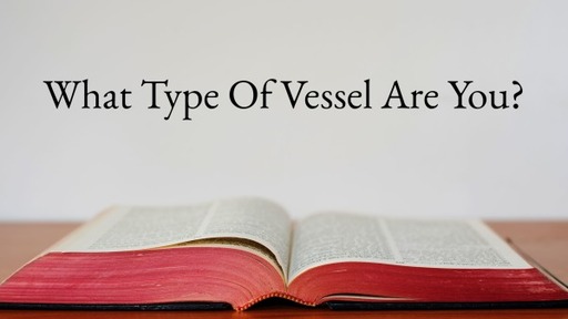 What Type Of Vessel Are You?