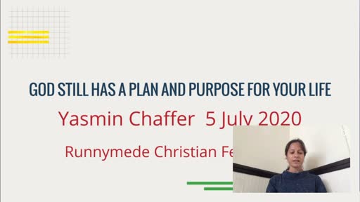 050720 Infill - Yasmin Chaffer - God still has a plan for your life 050720 Infill - Yasmin Chaffer - God still has a plan for your life