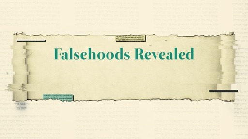 Falsehoods Revealed