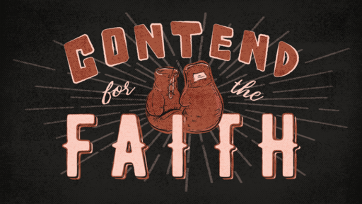 Contend For The Faith - Train To Contend