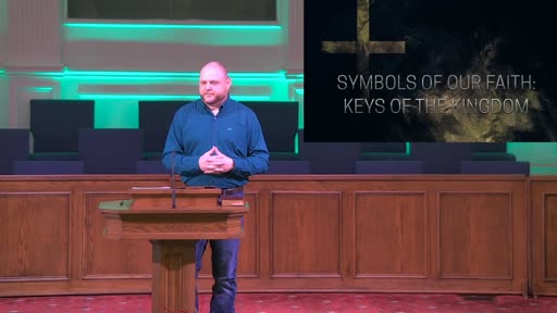 SYMBOLS OF OUR FAITH: KEYS OF THE KINGDOM- SEPT. 6, 2020 SYMBOLS OF OUR FAITH: KEYS OF THE KINGDOM- SEPT. 6, 2020