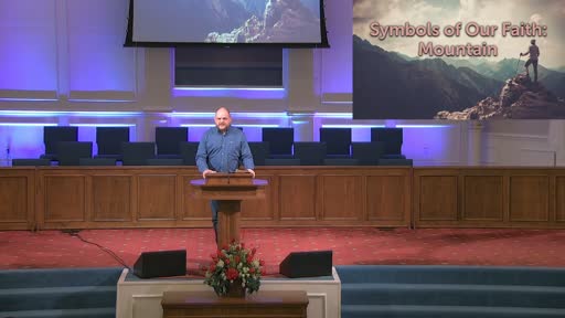 SYMBOLS OF OUR FAITH: MOUNTAIN- AUG. 30, 2020 SYMBOLS OF OUR FAITH: MOUNTAIN- AUG. 30, 2020