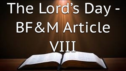 The Lord’s Day - BF&M Article VIII
