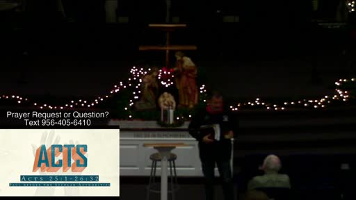 Wednesday Night Bible Study Acts 25:1-26:32 Wednesday Night Bible Study Acts 25:1-26:32