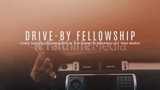 Drive-By Fellowship