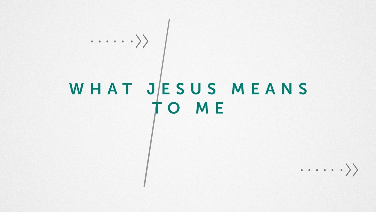 What Jesus Means To Me Faithlife Sermons