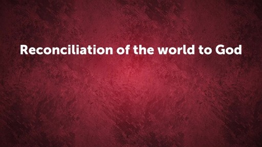 Reconciliation of the world to God