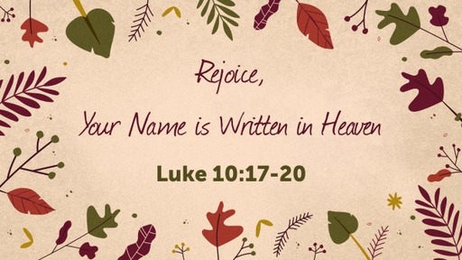 Rejoice, Your Name is Written in Heaven