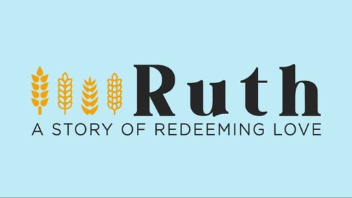 Ruth: A Story of Redeeming Love