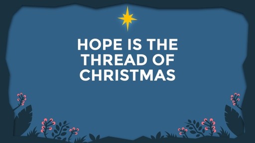HOPE Is The Thread of Christmas