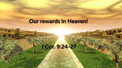 Our rewads in Heaven
