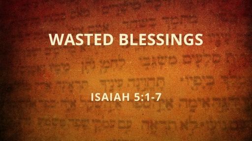 Wasted Blessings