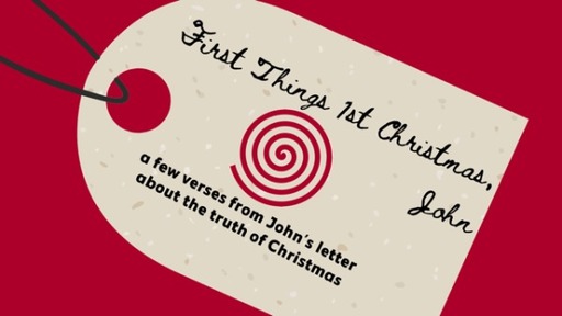 1 John - 1st Christmas - Part 1