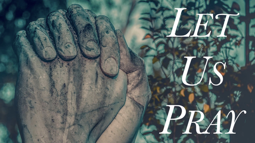 Prayer: An observation of its meaning, striving, purpose and practice
