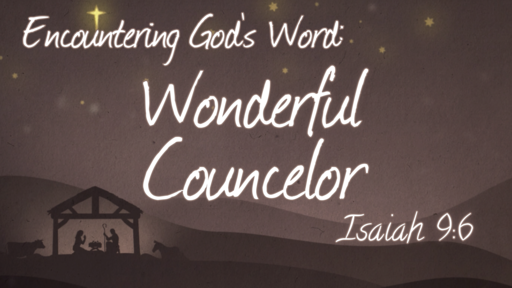 Advent 1: Wonderful Counselor
