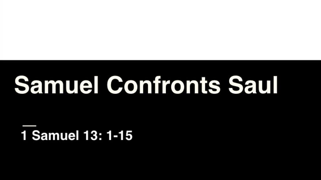 01/26/20 - Samuel Confronts Saul - 1 Samuel 13:1-15 - Logos Sermons