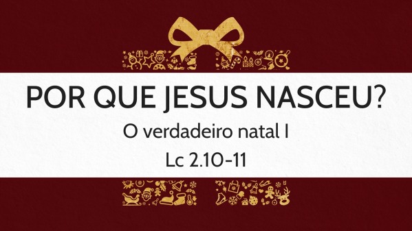 O verdadeiro significado do Natal na Bíblia: Jesus, um menino nos nasceu -  Bíblia