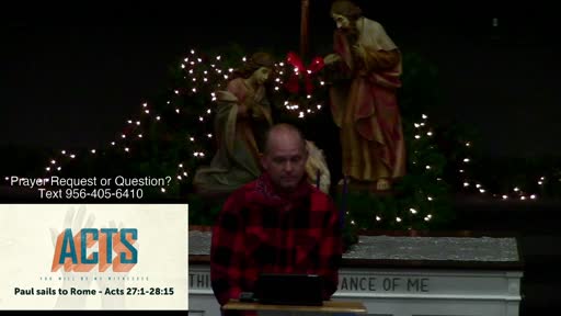 Wednesday Night Bible Study Acts 27:1-28:15 Wednesday Night Bible Study Acts 27:1-28:15