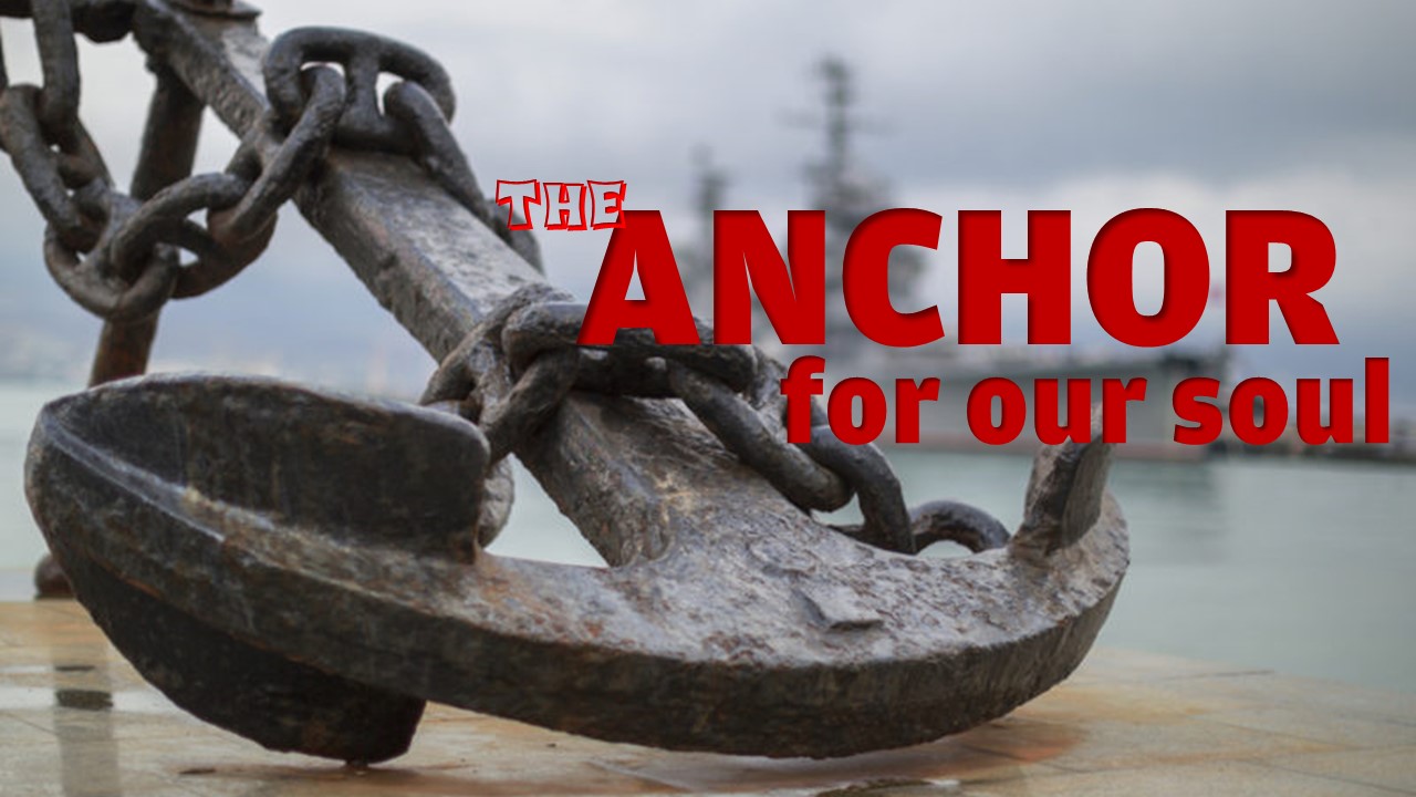 The Anchor For Our Soul Logos Sermons