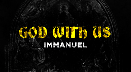 Immanuel: God With Us